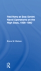Red Navy At Sea : Soviet Naval Operations On The High Seas, 19561980 - Book