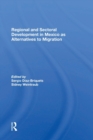 Regional And Sectoral Development In Mexico As Alternatives To Migration - Book