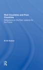 Rich Countries And Poor Countries : Reflections On The Past, Lessons For The Future - Book