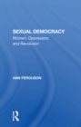 Sexual Democracy : Women, Oppression, And Revolution - Book