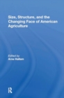 Size, Structure, And The Changing Face Of American Agriculture - Book