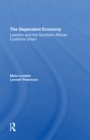 The Dependent Economy : Lesotho And The Southern African Customs Union - Book