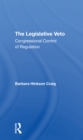 The Legislative Veto : Congressional Control Of Regulation - Book