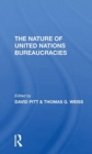 The Nature Of United Nations Bureaucracies - Book