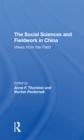 The Social Sciences And Fieldwork In China : Views From The Field - Book
