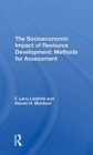 The Socioeconomic Impact Of Resource Development : Methods For Assessment - Book