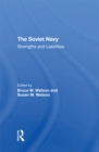 The Soviet Navy : Strengths And Liabilities - Book
