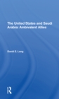 The United States And Saudi Arabia : Ambivalent Allies - Book