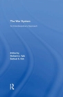 The War System : An Interdisciplinary Approach - Book