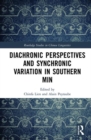 Diachronic Perspectives and Synchronic Variation in Southern Min - Book