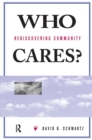 Who Cares? : Rediscovering Community - Book