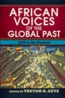 African Voices of the Global Past : 1500 to the Present - Book