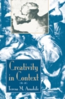 Creativity In Context : Update To The Social Psychology Of Creativity - Book