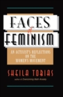 Faces Of Feminism : An Activist's Reflections On The Women's Movement - Book