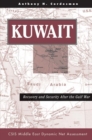 Kuwait : Recovery And Security After The Gulf War - Book