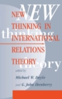 New Thinking In International Relations Theory - Book