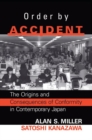Order By Accident : The Origins And Consequences Of Group Conformity In Contemporary Japan - Book