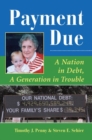 Payment Due : A Nation In Debt, A Generation In Trouble - Book