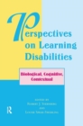 Perspectives On Learning Disabilities : Biological, Cognitive, Contextual - Book