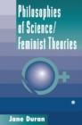 Philosophies Of Science : Feminist Theories - Book