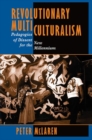 Revolutionary Multiculturalism : Pedagogies Of Dissent For The New Millennium - Book