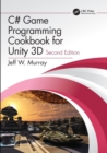 C# Game Programming Cookbook for Unity 3D - Book