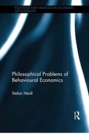 Philosophical Problems of Behavioural Economics - Book