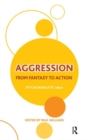 Aggression : From Fantasy to Action - Book