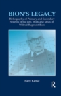 Bion's Legacy : Bibliography of Primary and Secondary Sources of the Life, Work and Ideas of Wilfred Ruprecht Bion - Book