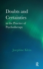 Doubts and Certainties in the Practice of Psychotherapy - Book