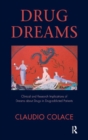 Drug Dreams : Clinical and Research Implications of Dreams about Drugs in Drug-addicted Patients - Book
