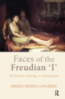 Faces of the Freudian I : The Structure of the Ego in Psychoanalysis - Book