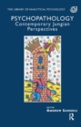 Psychopathology : Contemporary Jungian Perspectives - Book