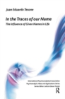 In the Traces of our Name : The Influence of Given Names in Life - Book