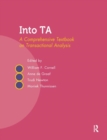Into TA : A Comprehensive Textbook on Transactional Analysis - Book