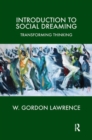 Introduction to Social Dreaming : Transforming Thinking - Book