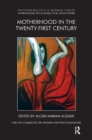Motherhood in the Twenty-First Century - Book