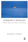 Sorrow's Profiles : Death, Grief, and Crisis in the Family - Book