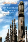 The Vicissitudes of Totemism : One Hundred Years After Totem and Taboo - Book