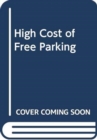 High Cost of Free Parking - Book