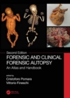 Forensic and Clinical Forensic Autopsy : An Atlas and Handbook - Book