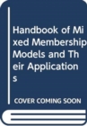 Handbook of Mixed Membership Models and Their Applications - Book