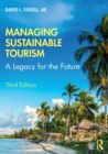 Managing Sustainable Tourism : A Legacy for the Future - Book