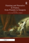 Painting and Narrative in France, from Poussin to Gauguin - Book