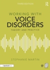 Working with Voice Disorders : Theory and Practice - Book