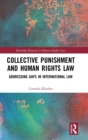 Collective Punishment and Human Rights Law : Addressing Gaps in International Law - Book