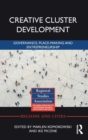 Creative Cluster Development : Governance, Place-Making and Entrepreneurship - Book
