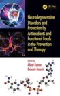 Antioxidants and Functional Foods for Neurodegenerative Disorders : Uses in Prevention and Therapy - Book