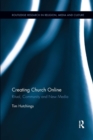 Creating Church Online : Ritual, Community and New Media - Book