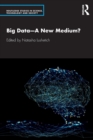 Big Data—A New Medium? - Book